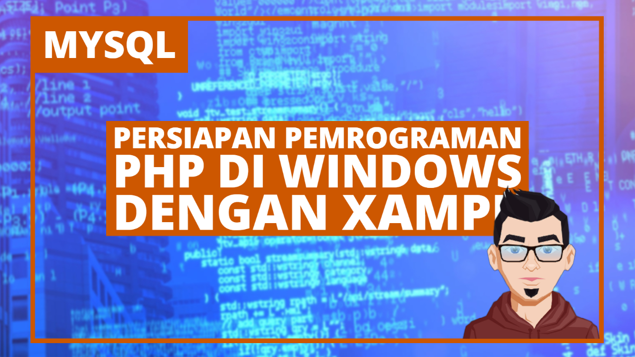 Tutorial Php Persiapan Pemrograman Php Di Windows Dengan Xampp